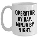 Operator Ninja Coffee Mug Gifts from Family for Father's Day, White Ceramic Mug, 'Operator By Day. Ninja By Night.' Funny Quote - Main